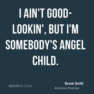bessie-smith-musician-i-aint-good-lookin-but-im-somebodys-angel